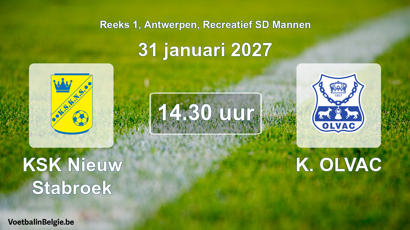 Match prévu football récréatif sd hommes: KSK Nieuw Stabroek - K. OLVAC (31 janvier 2027)