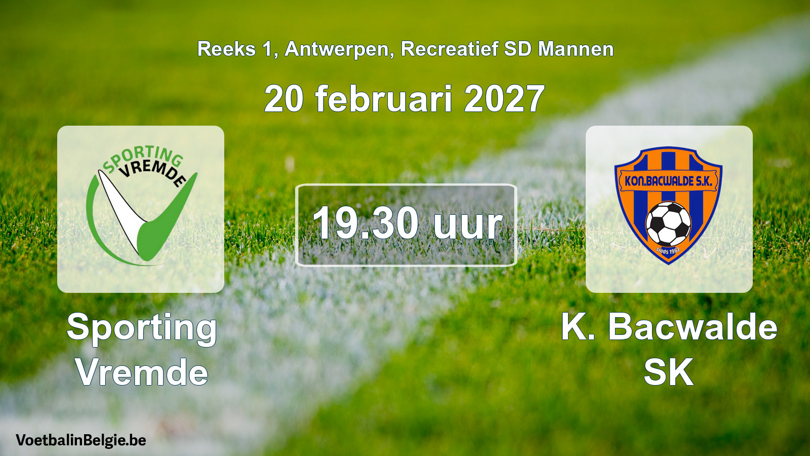 Geplantes Spiel freizeit sd männer-Fußball: Sporting Vremde - K. Bacwalde SK (20 Februar 2027)