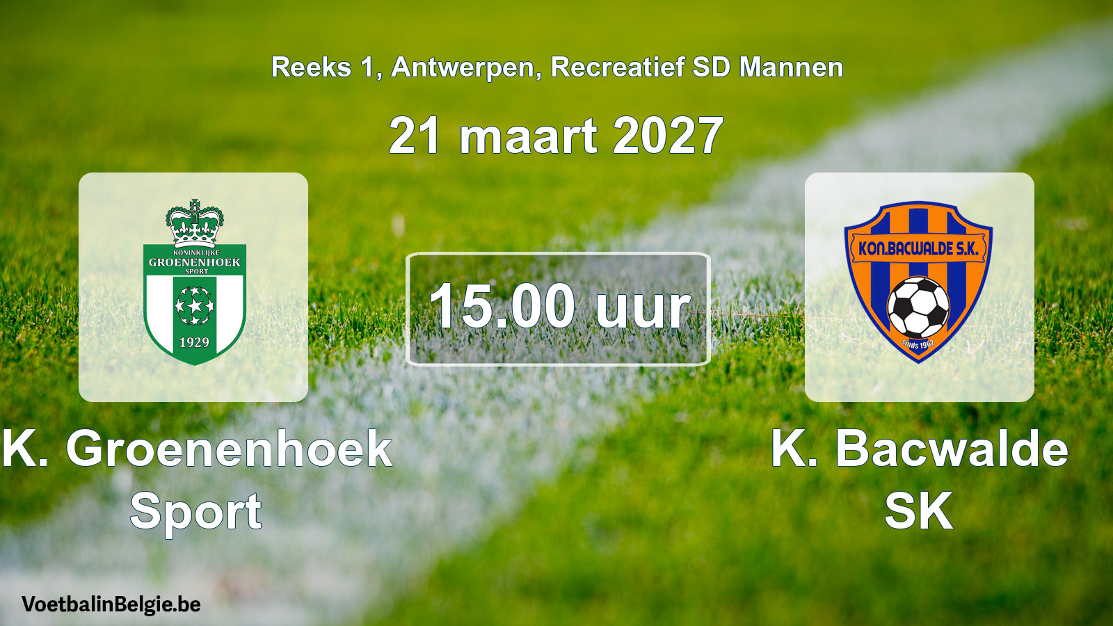 Scheduled match recreational sd men football: K. Groenenhoek Sport - K. Bacwalde SK (21 March 2027)
