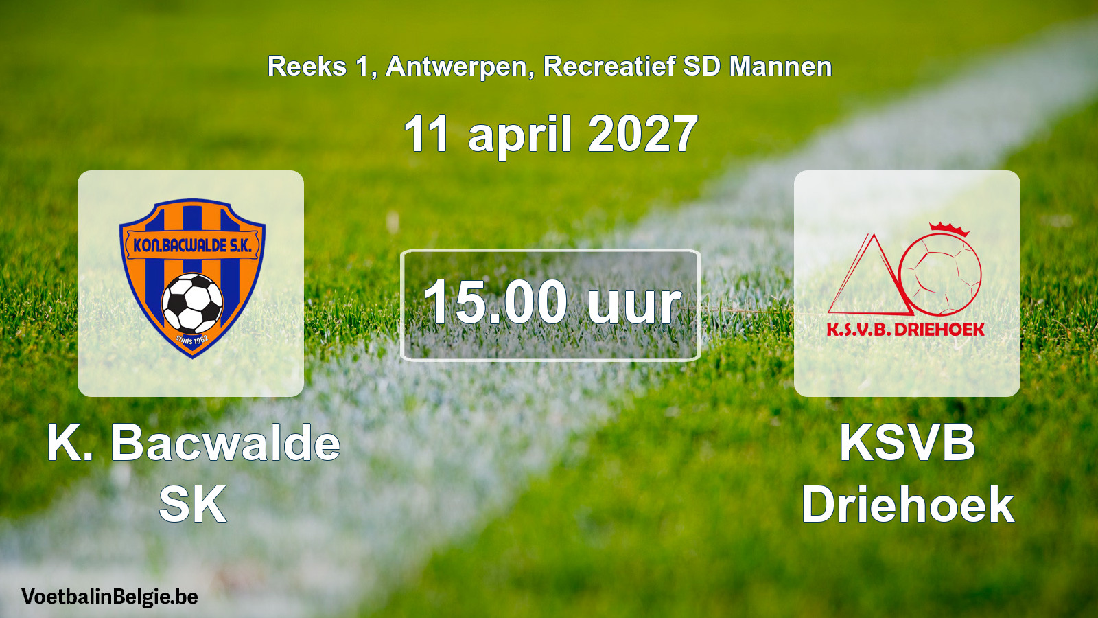 Geplantes Spiel freizeit sd männer-Fußball: K. Bacwalde SK - KSVB Driehoek (11 April 2027)