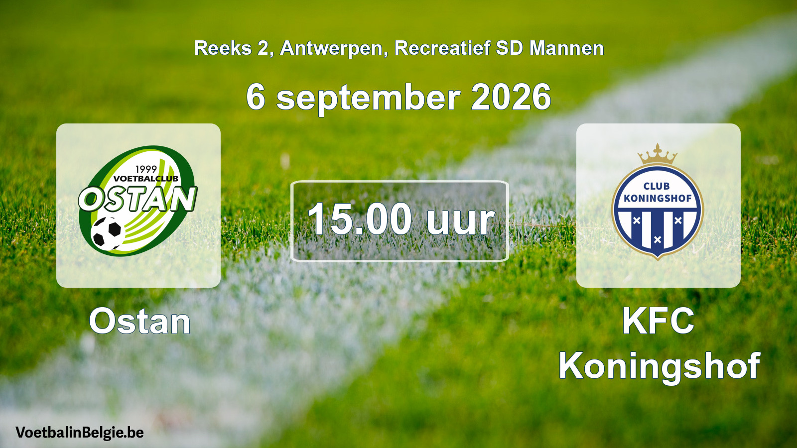 Scheduled match recreational sd men football: Ostan - KFC Koningshof (6 September 2026)