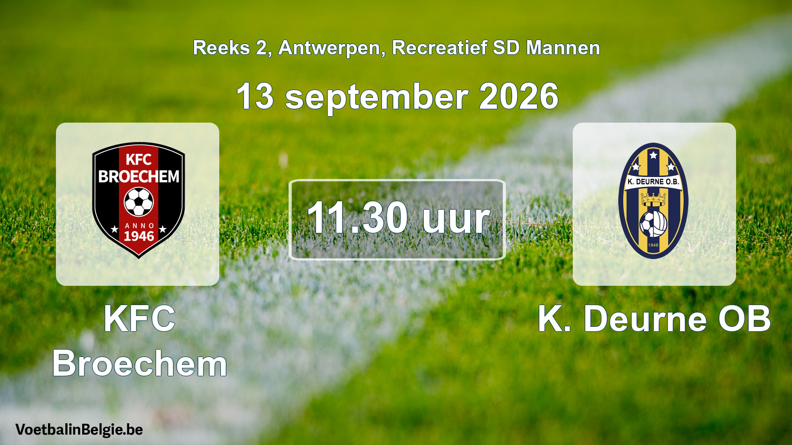 Match prévu football récréatif sd hommes: KFC Broechem - K. Deurne OB (13 septembre 2026)