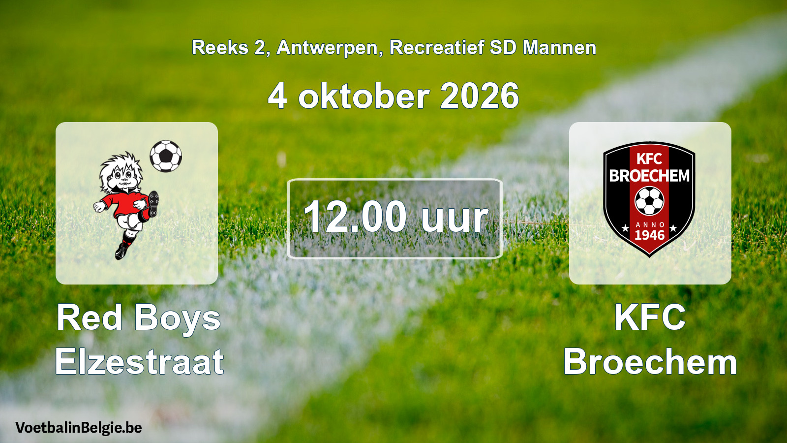Match prévu football récréatif sd hommes: Red Boys Elzestraat - KFC Broechem (4 octobre 2026)