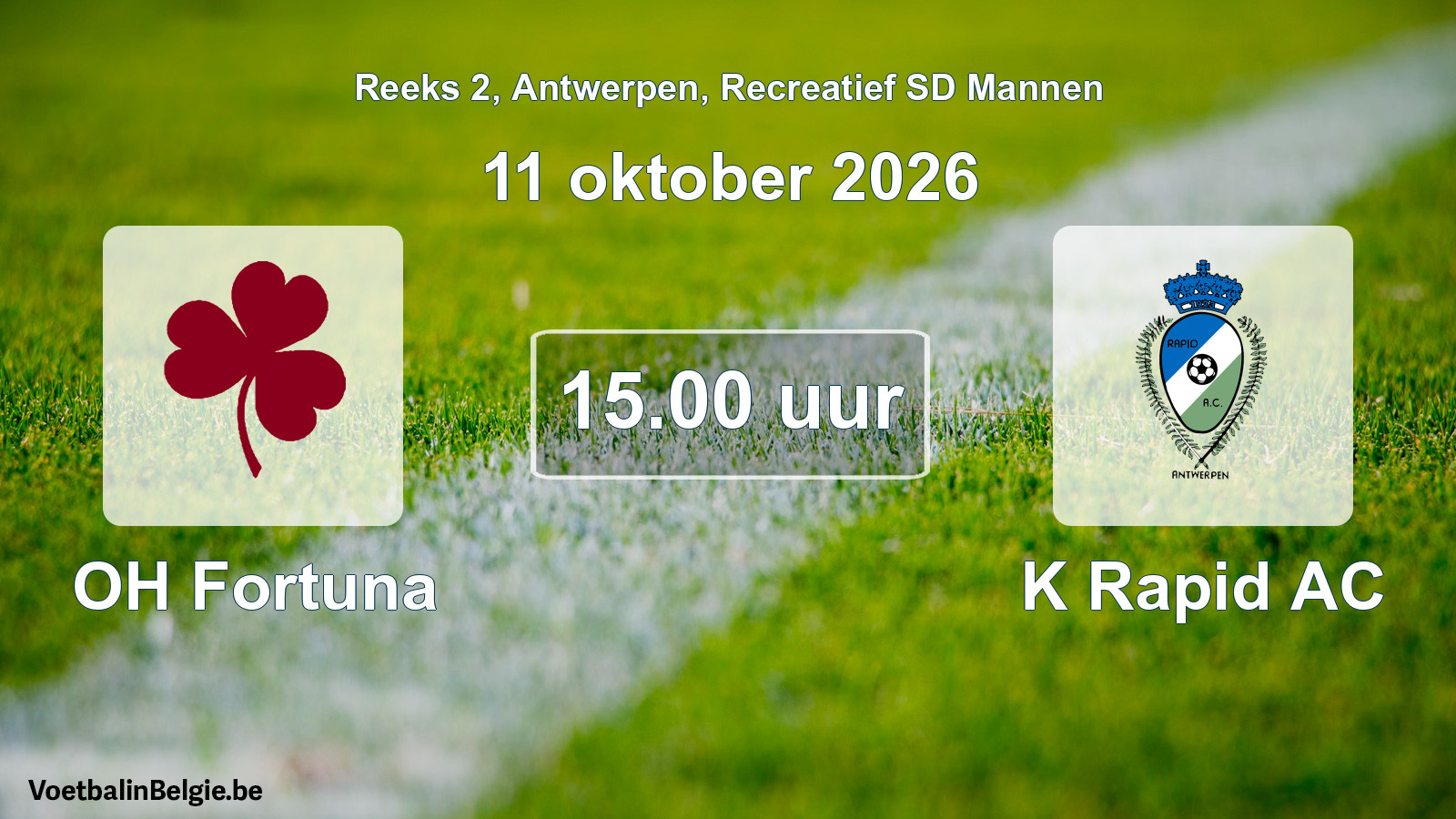 Match prévu football récréatif sd hommes: OH Fortuna - K Rapid AC (11 octobre 2026)