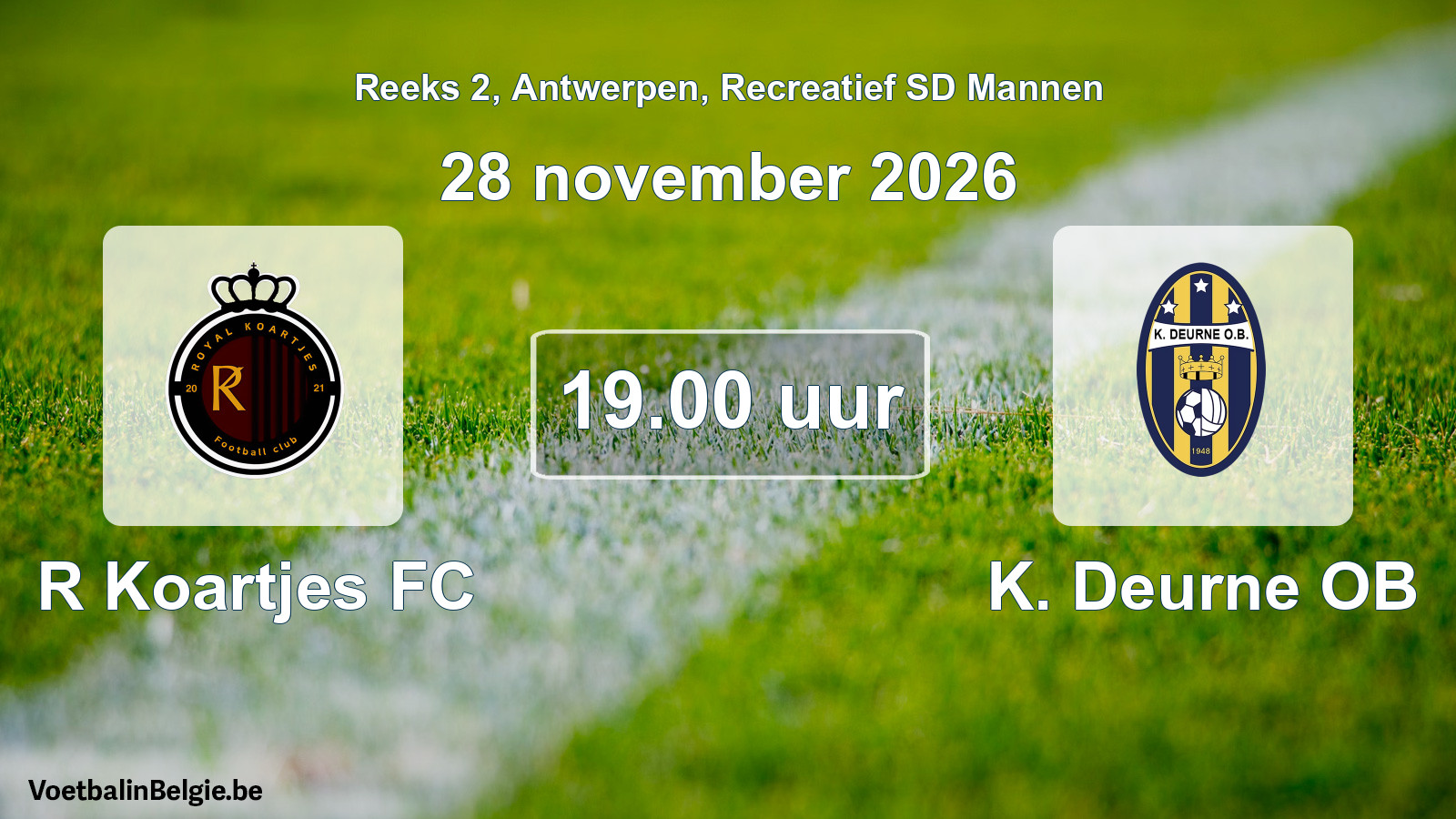 Geplantes Spiel freizeit sd männer-Fußball: R Koartjes FC - K. Deurne OB (28 November 2026)
