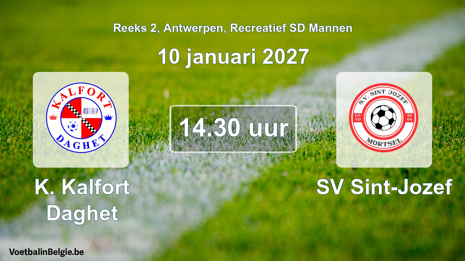 Match prévu football récréatif sd hommes: K. Kalfort Daghet - SV Sint-Jozef (10 janvier 2027)