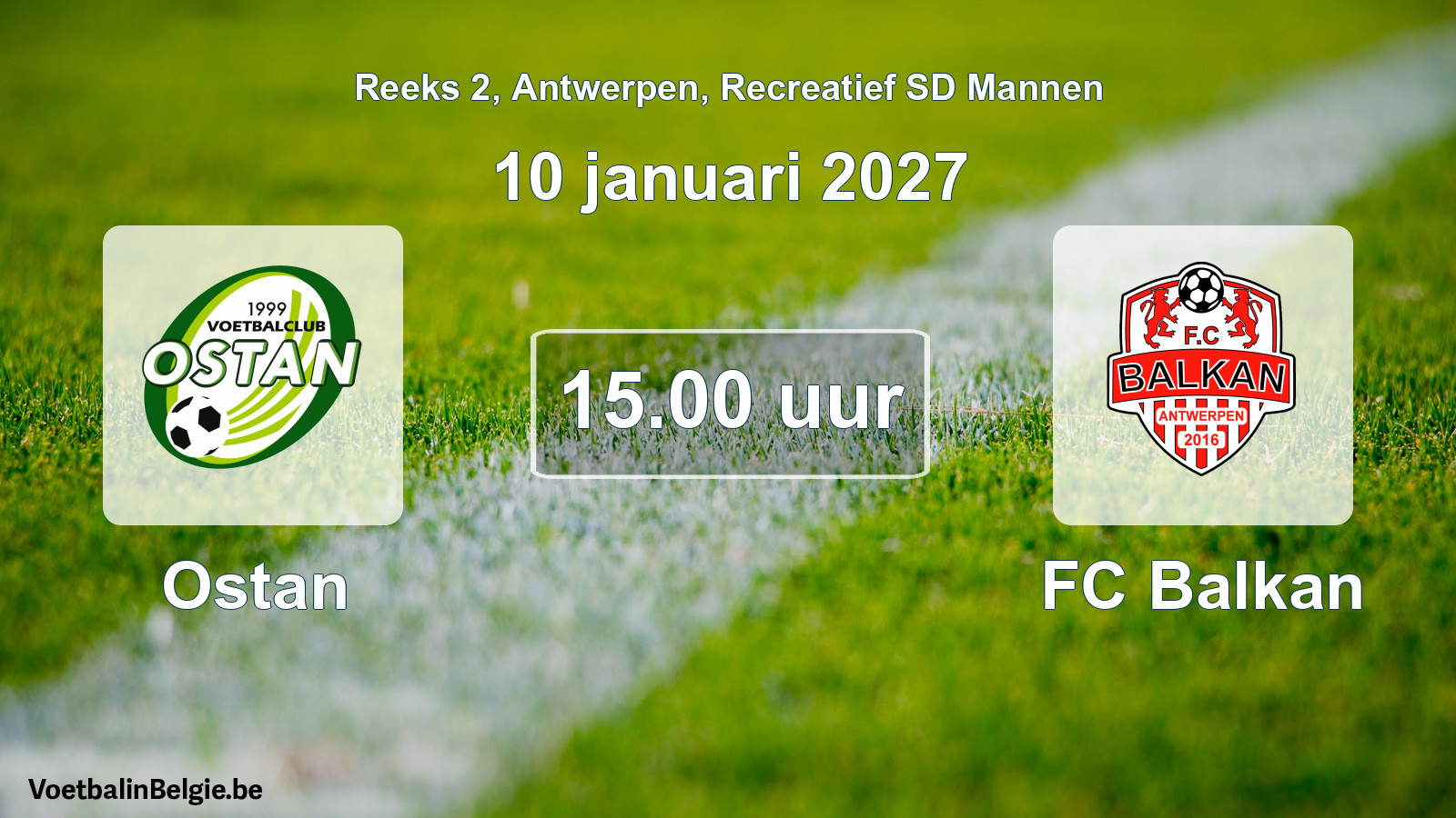 Match prévu football récréatif sd hommes: Ostan - FC Balkan (10 janvier 2027)