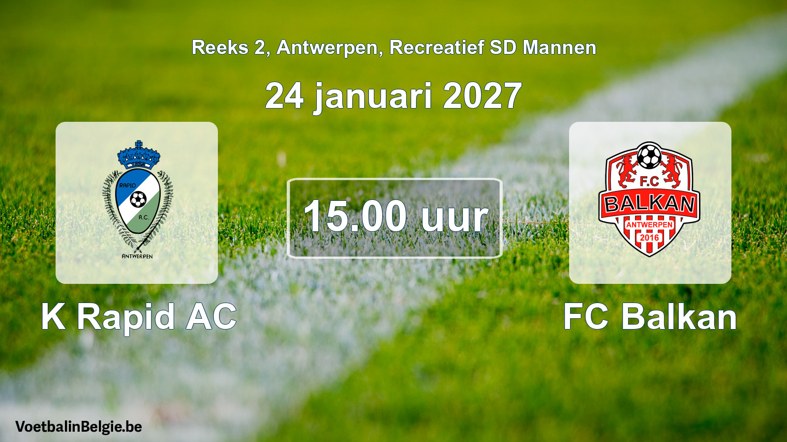 Match prévu football récréatif sd hommes: K Rapid AC - FC Balkan (24 janvier 2027)