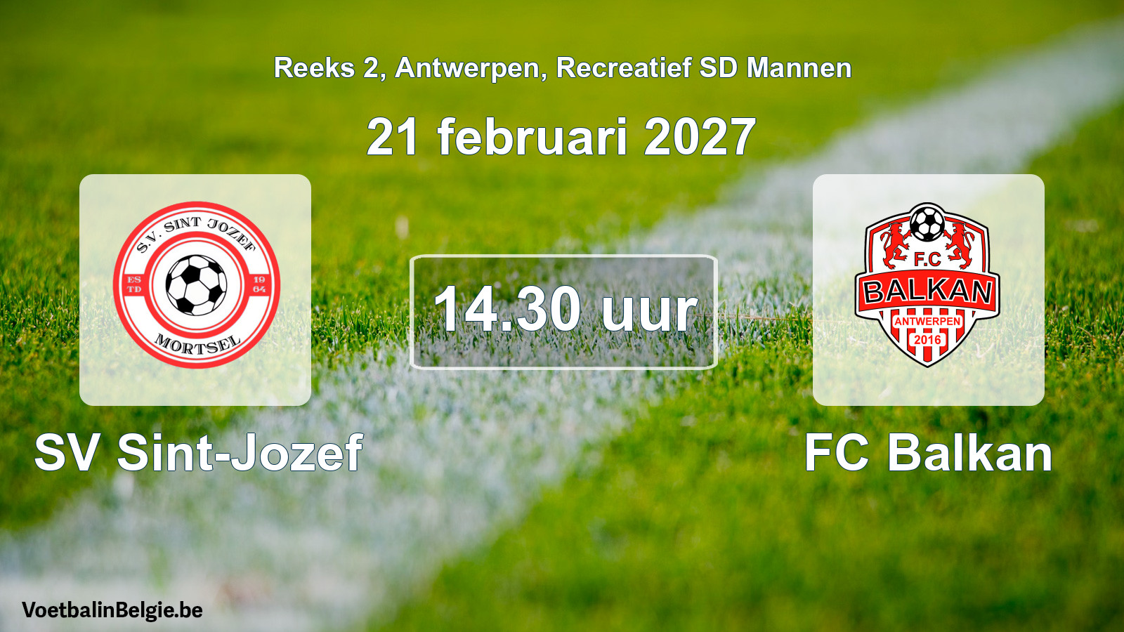 Match prévu football récréatif sd hommes: SV Sint-Jozef - FC Balkan (21 février 2027)