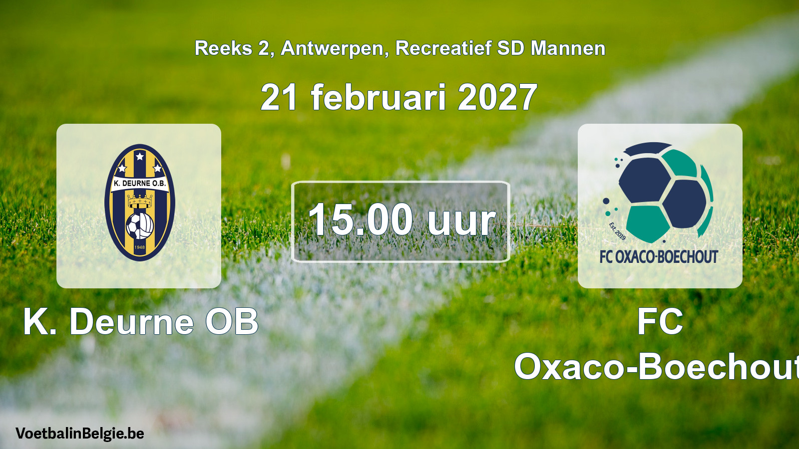 Match prévu football récréatif sd hommes: K. Deurne OB - FC Oxaco-Boechout (21 février 2027)