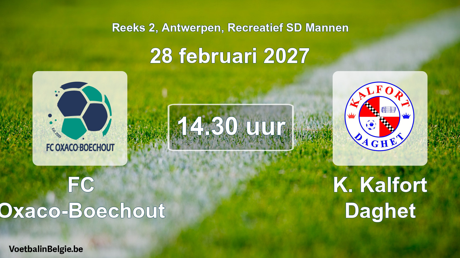 Scheduled match recreational sd men football: FC Oxaco-Boechout - K. Kalfort Daghet (28 February 2027)