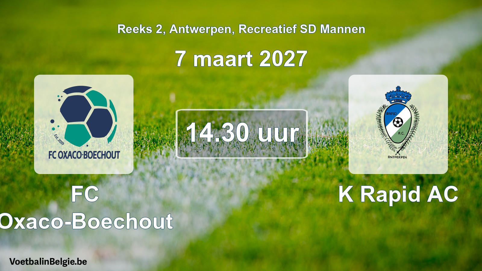 Scheduled match recreational sd men football: FC Oxaco-Boechout - K Rapid AC (7 March 2027)