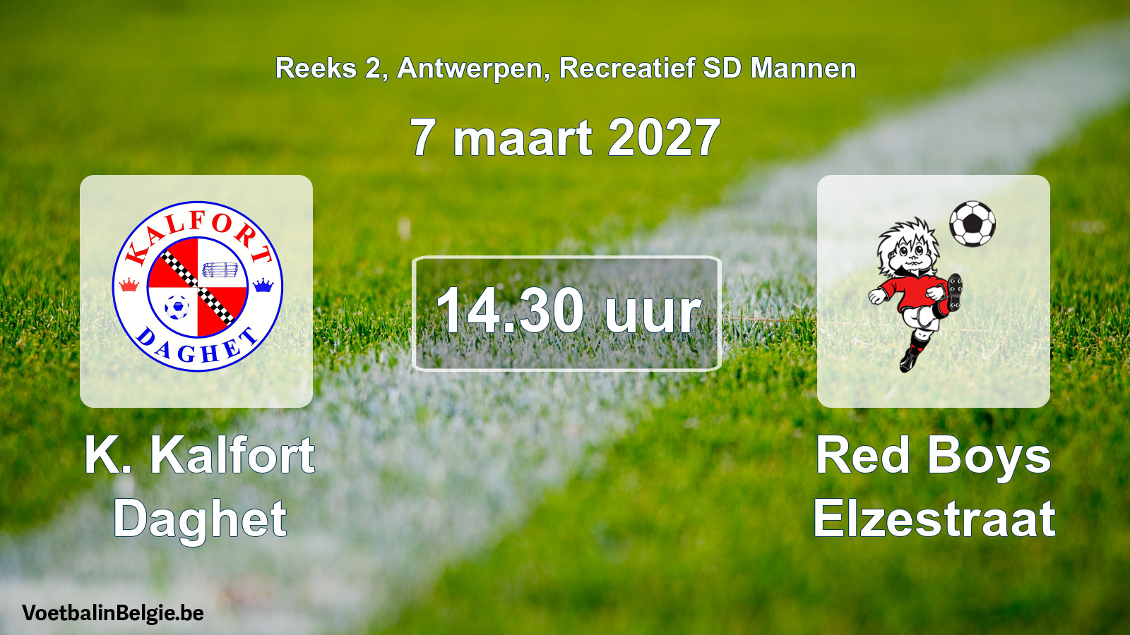 Match prévu football récréatif sd hommes: K. Kalfort Daghet - Red Boys Elzestraat (7 mars 2027)