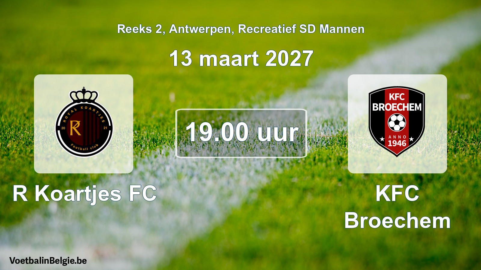 Scheduled match recreational sd men football: R Koartjes FC - KFC Broechem (13 March 2027)