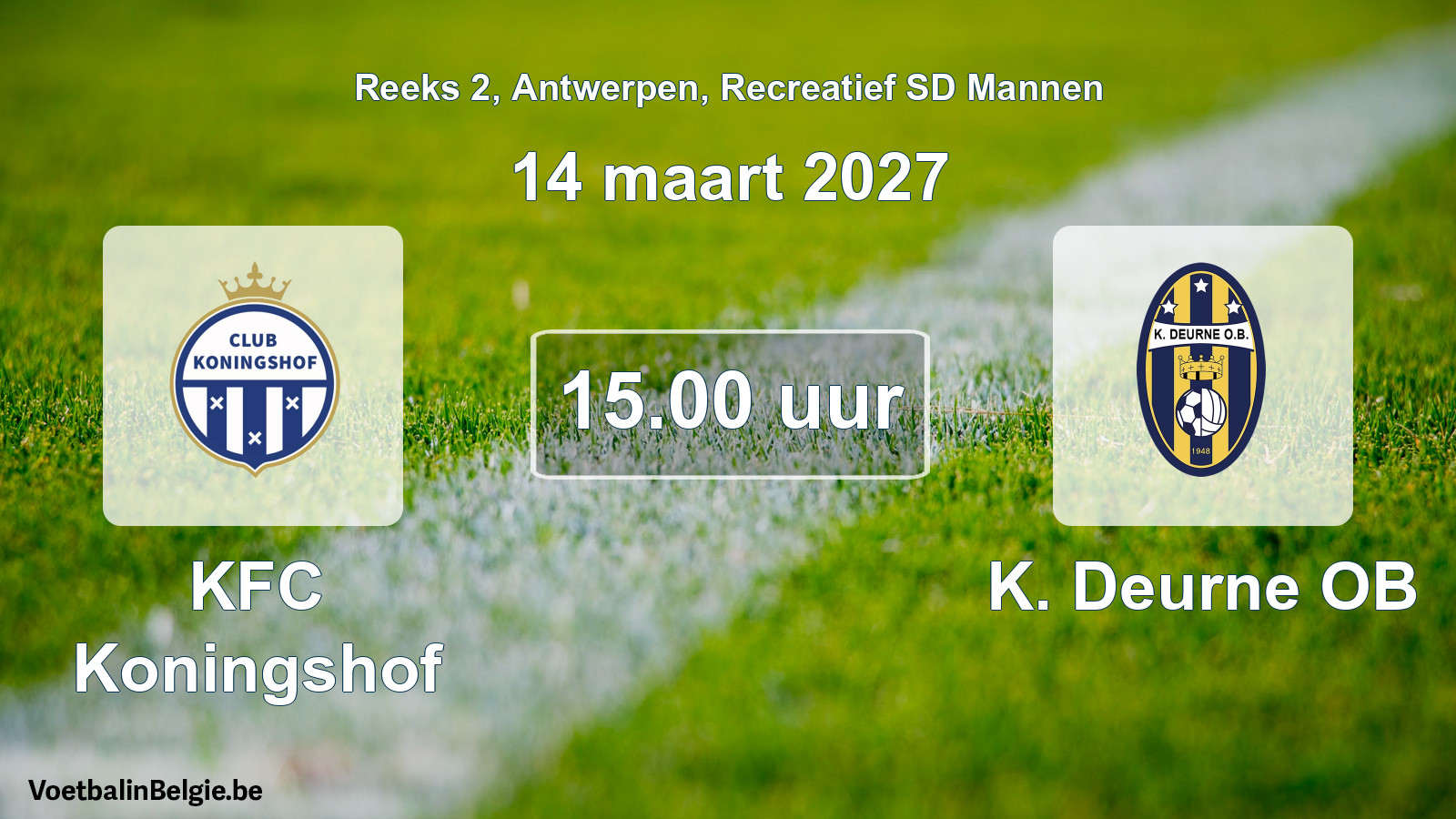 Match prévu football récréatif sd hommes: KFC Koningshof - K. Deurne OB (14 mars 2027)
