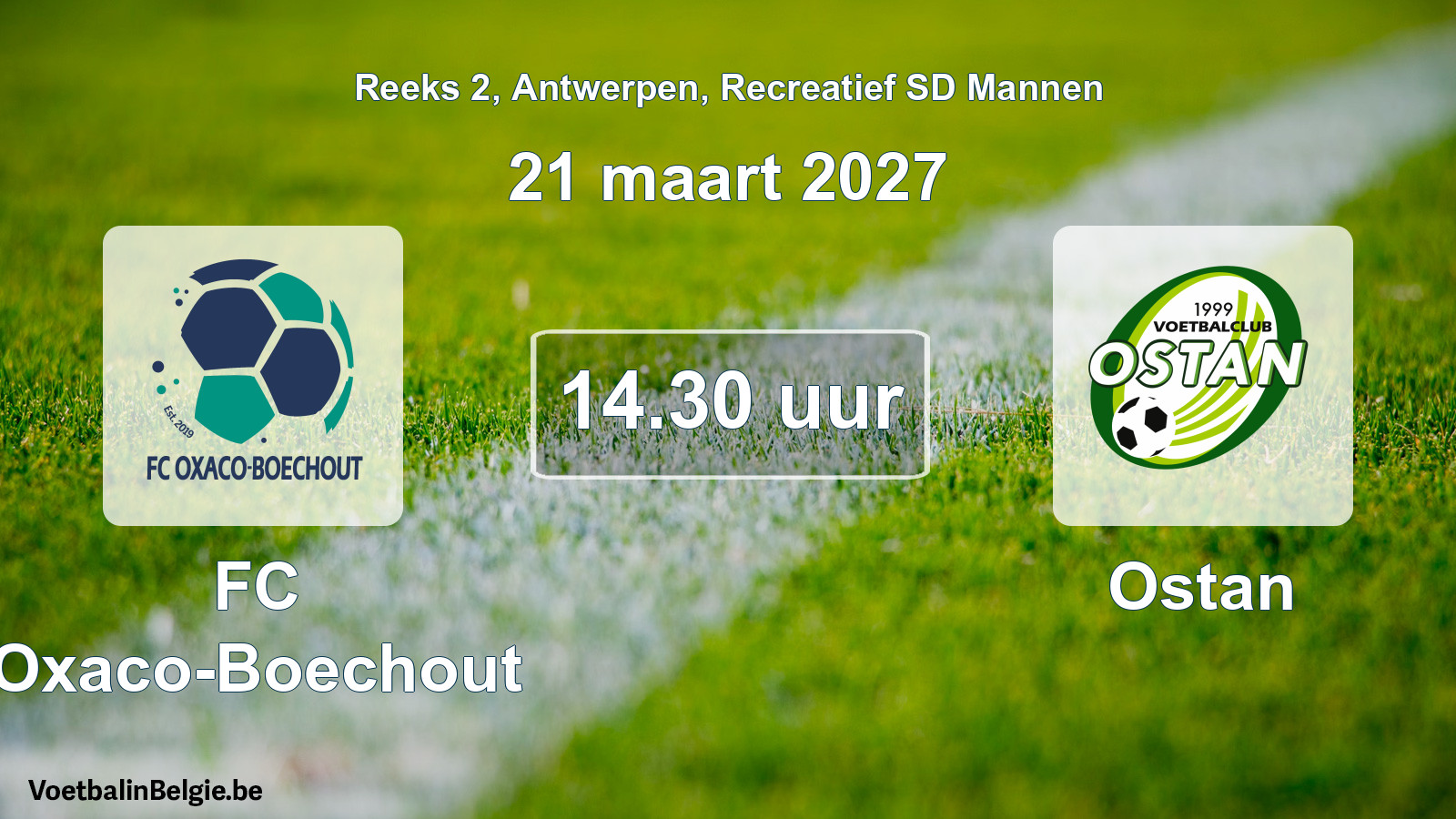 Scheduled match recreational sd men football: FC Oxaco-Boechout - Ostan (21 March 2027)