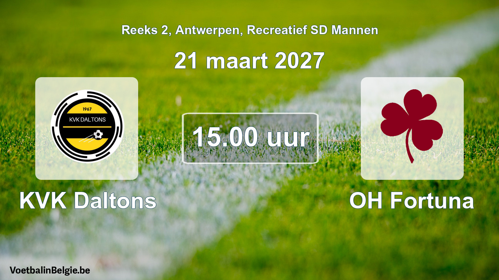 Scheduled match recreational sd men football: KVK Daltons - OH Fortuna (21 March 2027)