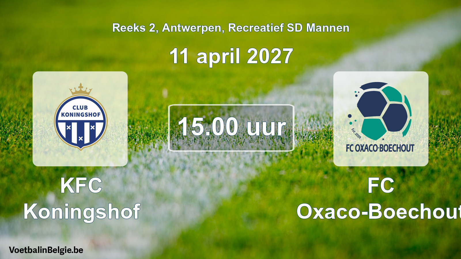 Scheduled match recreational sd men football: KFC Koningshof - FC Oxaco-Boechout (11 April 2027)