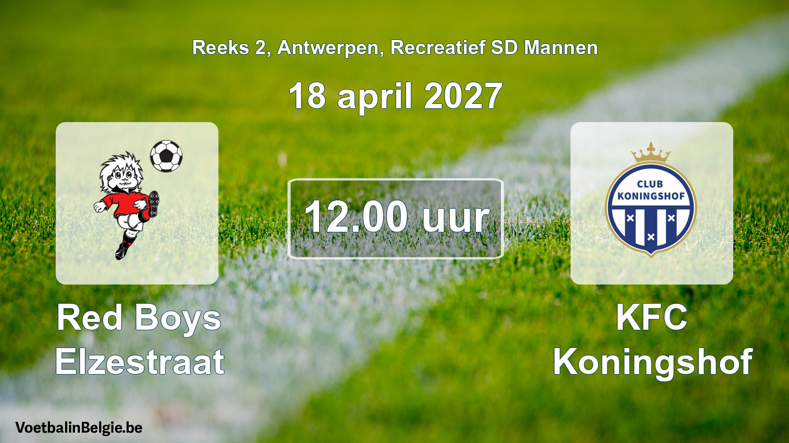 Match prévu football récréatif sd hommes: Red Boys Elzestraat - KFC Koningshof (18 avril 2027)