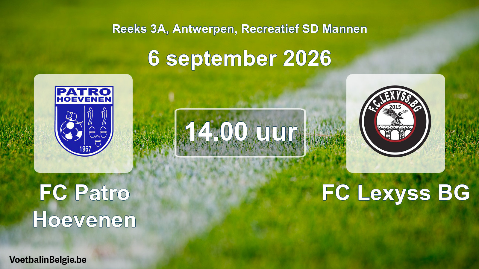 Scheduled match recreational sd men football: FC Patro Hoevenen - FC Lexyss BG (6 September 2026)