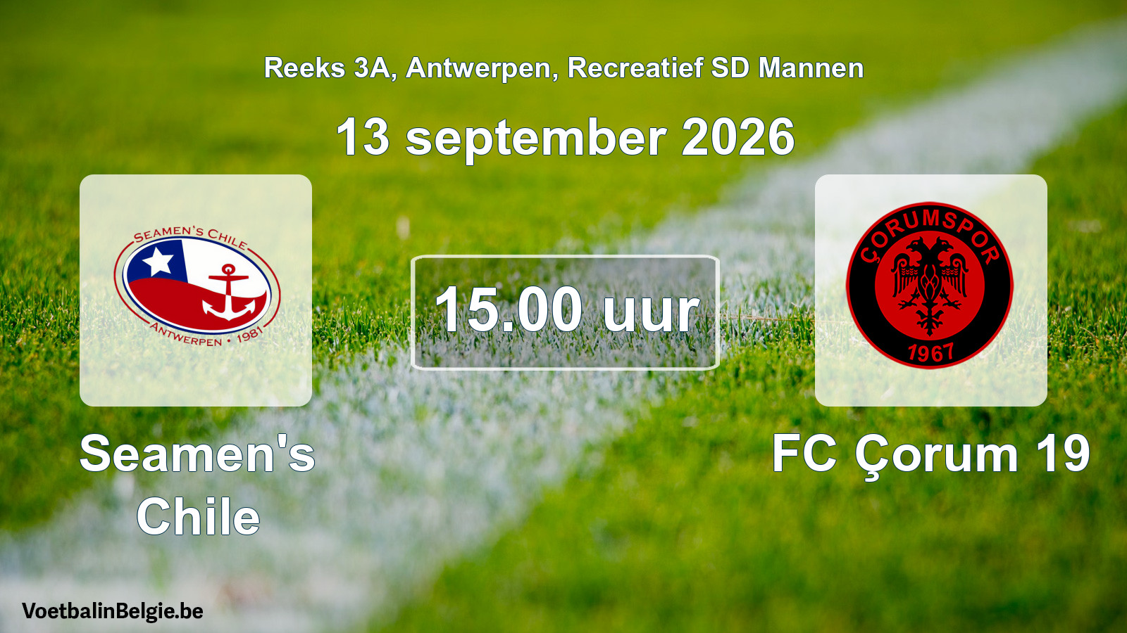 Scheduled match recreational sd men football: Seamen's Chile - FC Çorum 19 (13 September 2026)