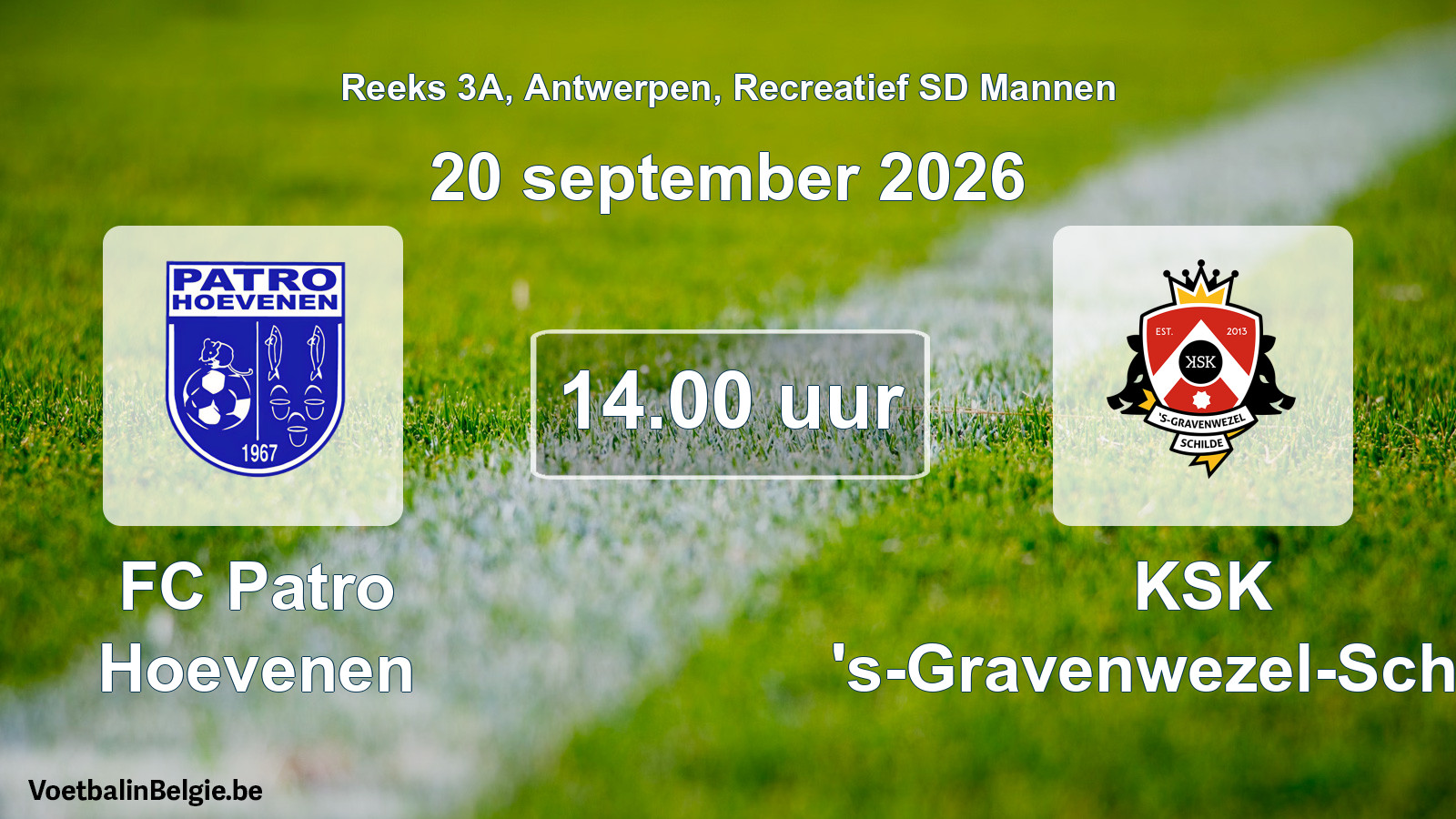 Scheduled match recreational sd men football: FC Patro Hoevenen - KSK 's-Gravenwezel-Schilde (20 September 2026)