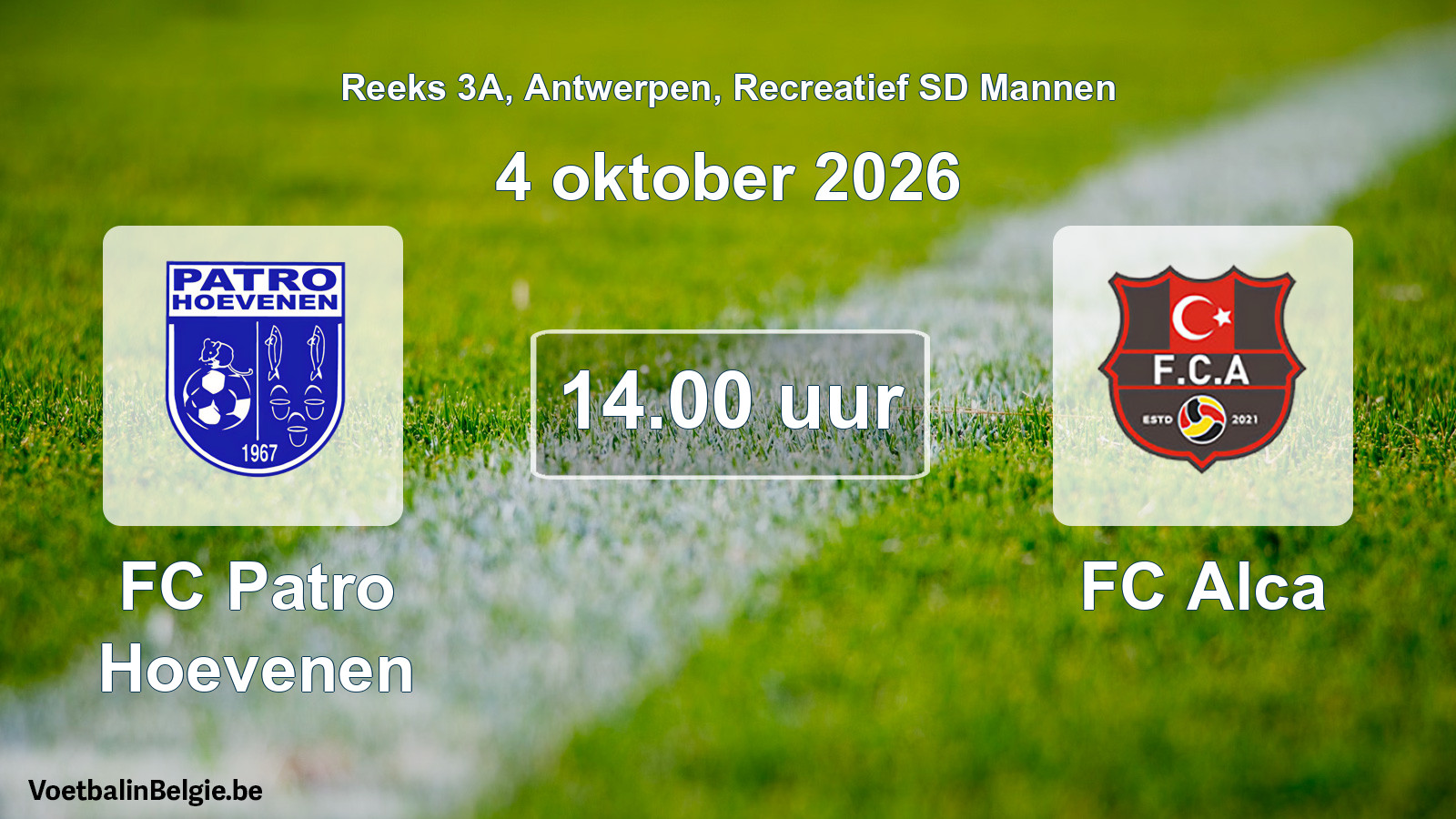 Scheduled match recreational sd men football: FC Patro Hoevenen - FC Alca (4 October 2026)