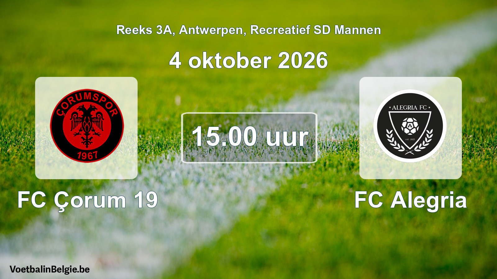 Scheduled match recreational sd men football: FC Çorum 19 - FC Alegria (4 October 2026)