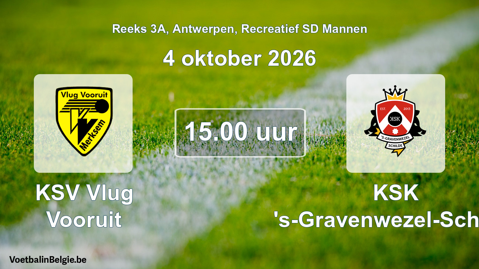 Scheduled match recreational sd men football: KSV Vlug Vooruit - KSK 's-Gravenwezel-Schilde (4 October 2026)