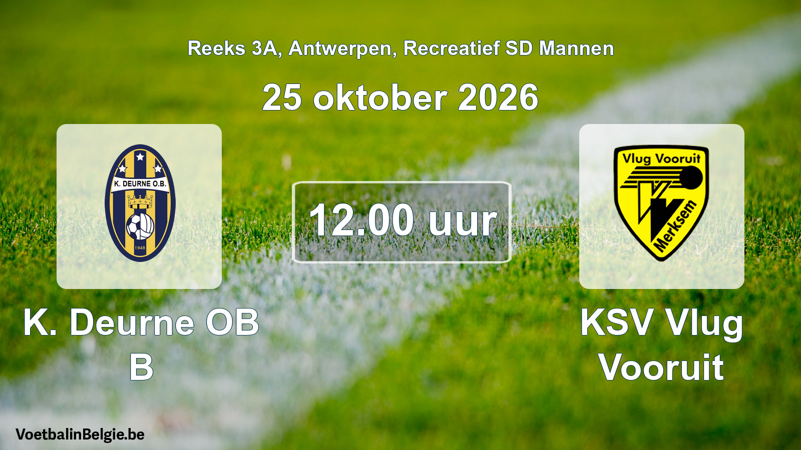 Scheduled match recreational sd men football: K. Deurne OB B - KSV Vlug Vooruit (25 October 2026)