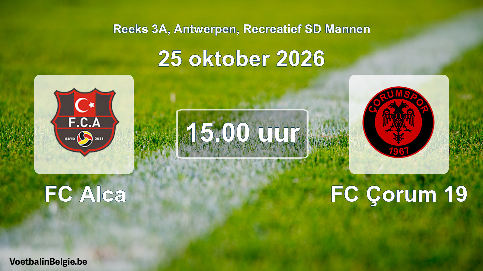 Scheduled match recreational sd men football: FC Alca - FC Çorum 19 (25 October 2026)