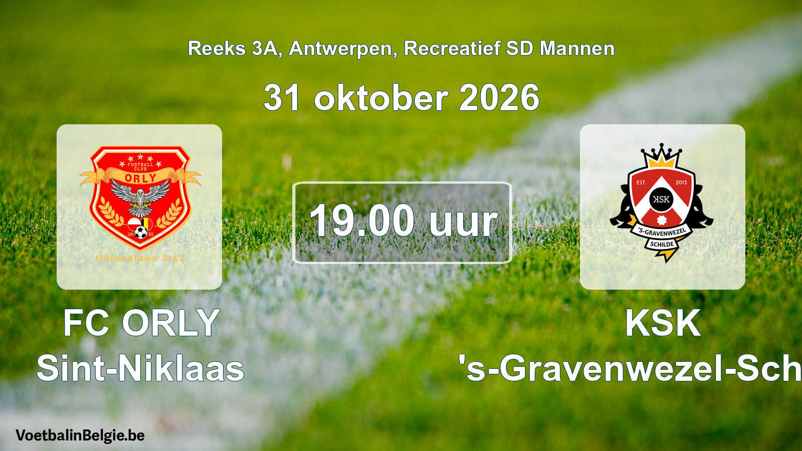 Scheduled match recreational sd men football: FC ORLY Sint-Niklaas - KSK 's-Gravenwezel-Schilde (31 October 2026)