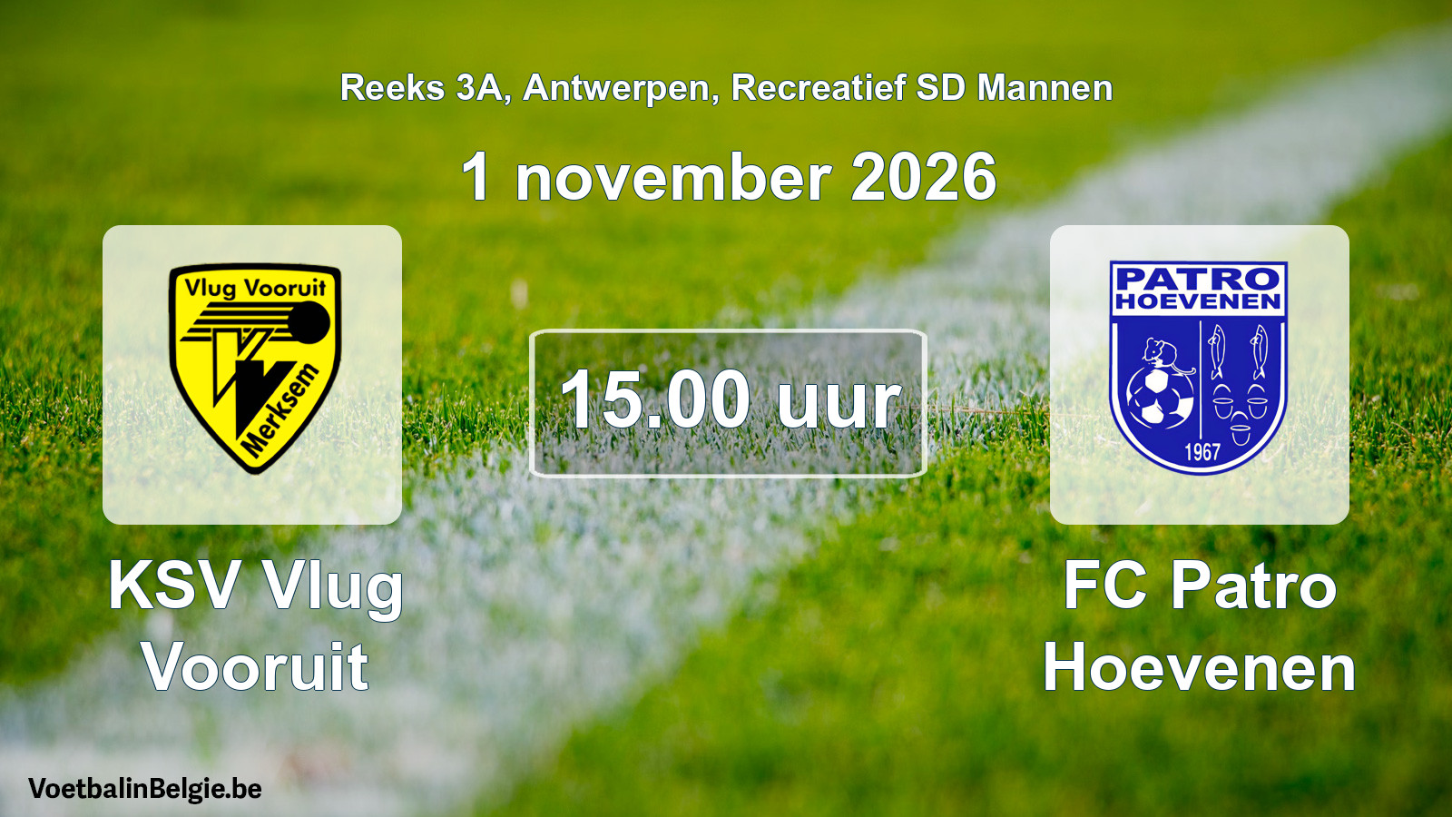 Scheduled match recreational sd men football: KSV Vlug Vooruit - FC Patro Hoevenen (1 November 2026)