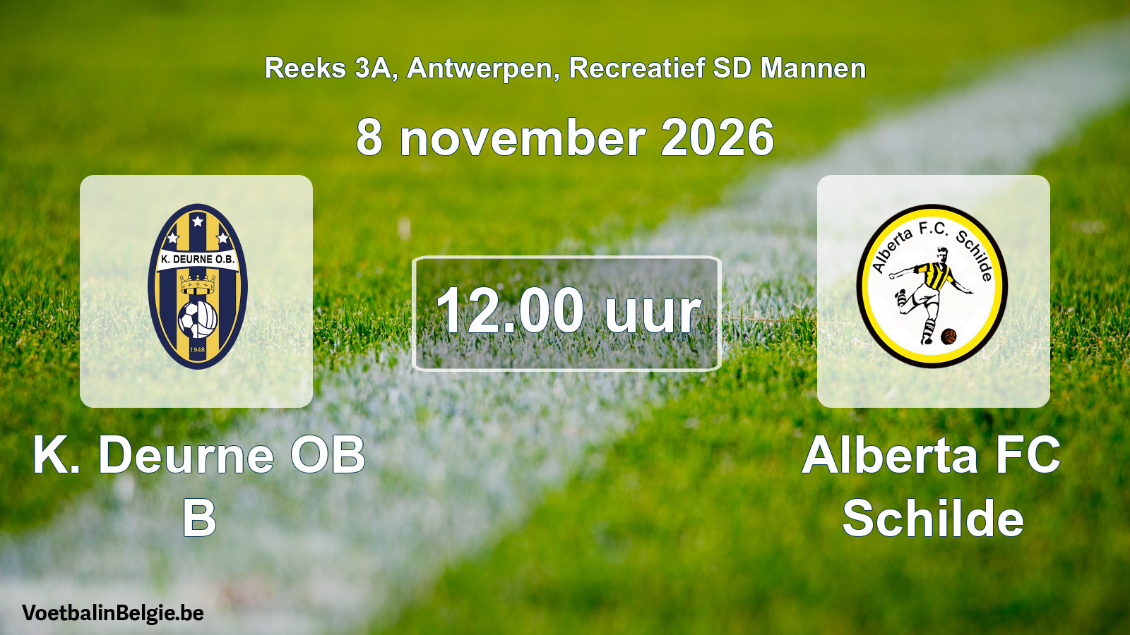 Geplantes Spiel freizeit sd männer-Fußball: K. Deurne OB B - Alberta FC Schilde (8 November 2026)