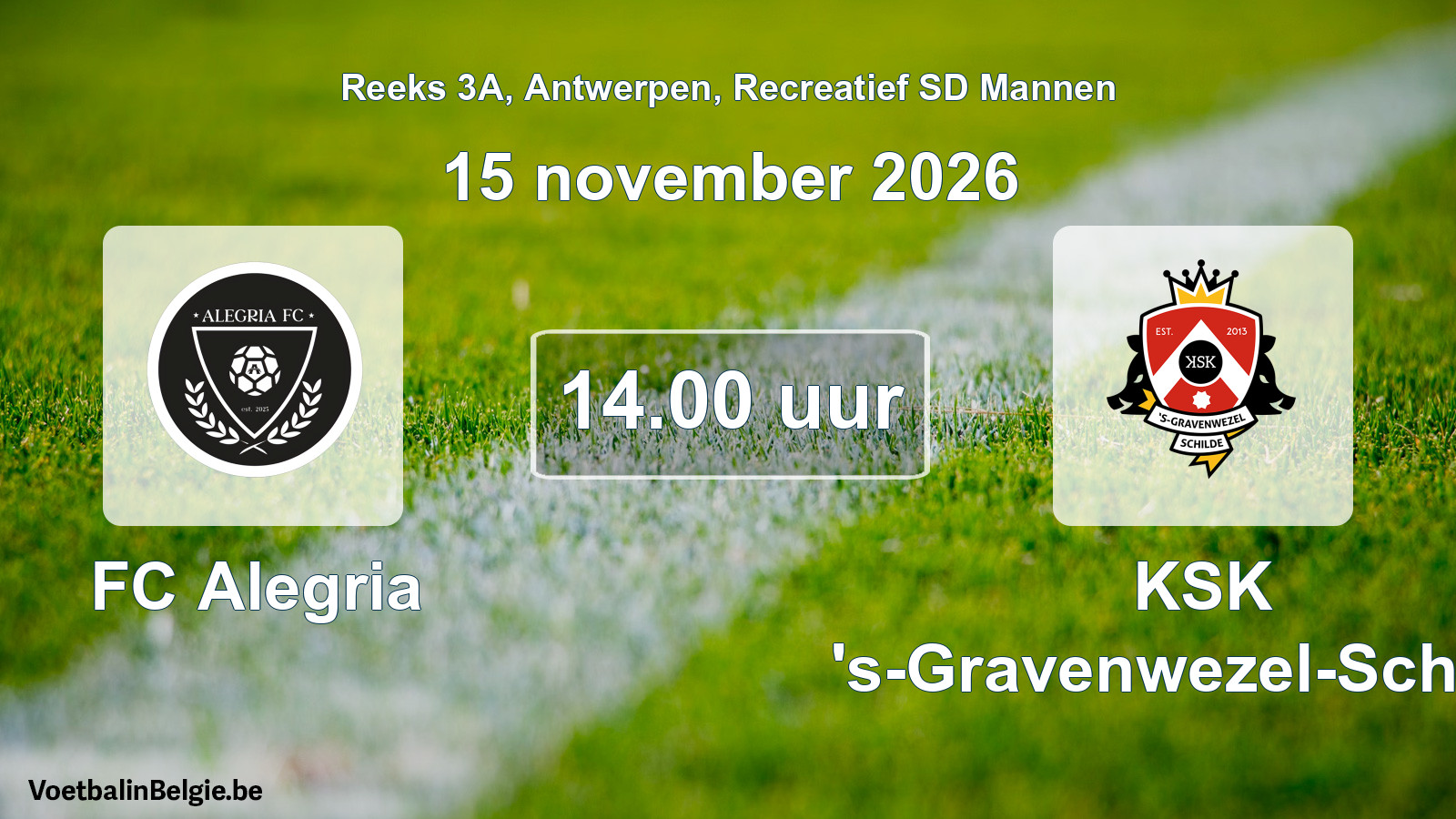 Geplantes Spiel freizeit sd männer-Fußball: FC Alegria - KSK 's-Gravenwezel-Schilde (15 November 2026)