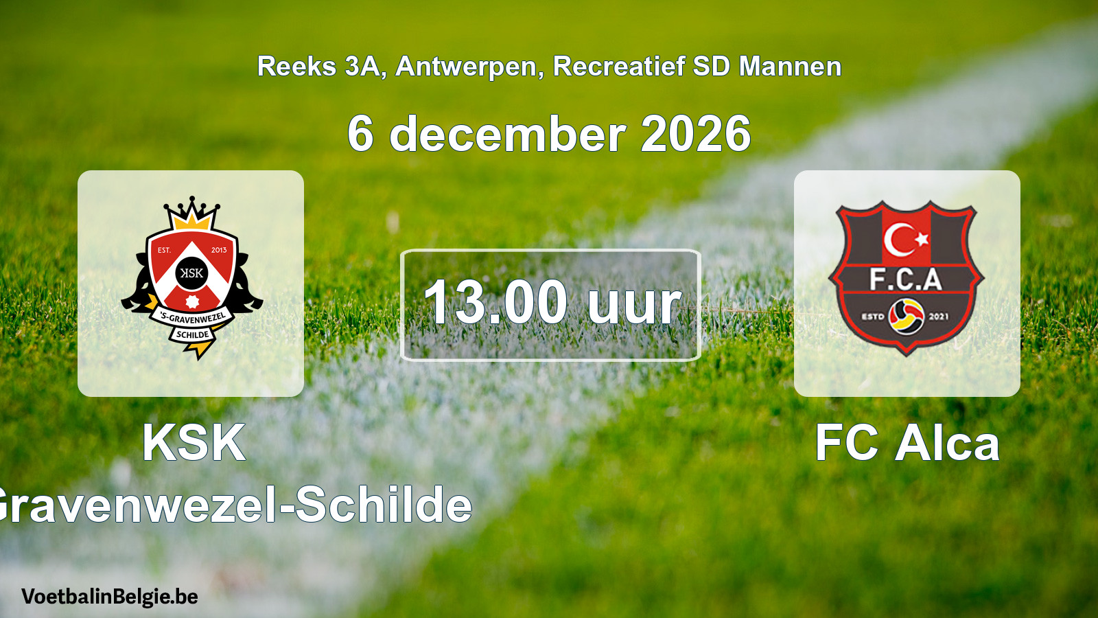 Scheduled match recreational sd men football: KSK 's-Gravenwezel-Schilde - FC Alca (6 December 2026)