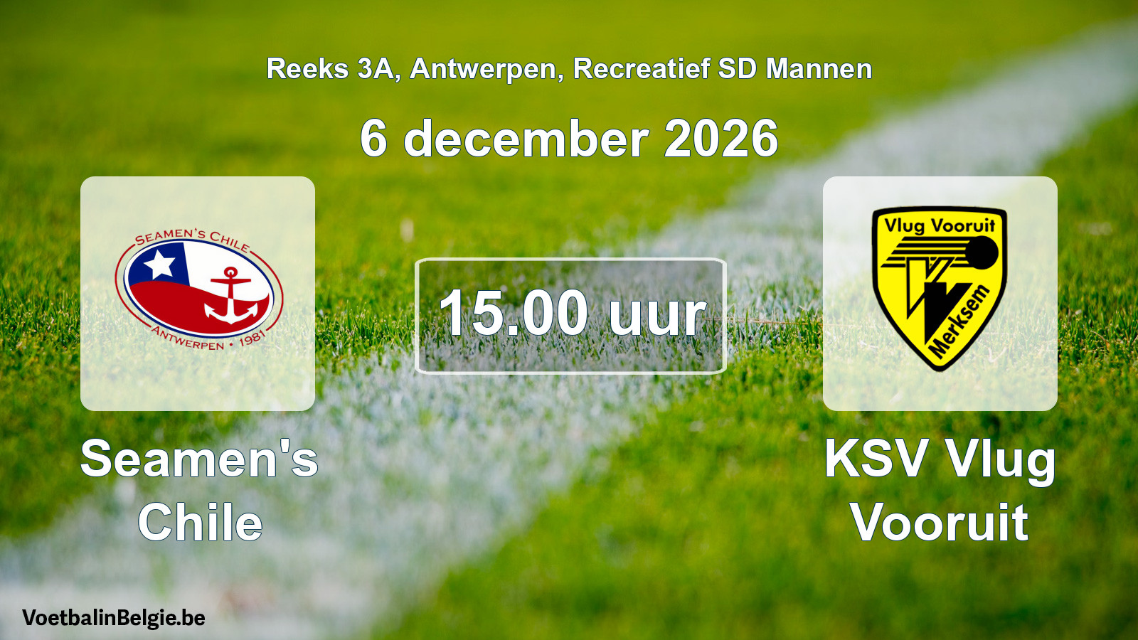 Scheduled match recreational sd men football: Seamen's Chile - KSV Vlug Vooruit (6 December 2026)