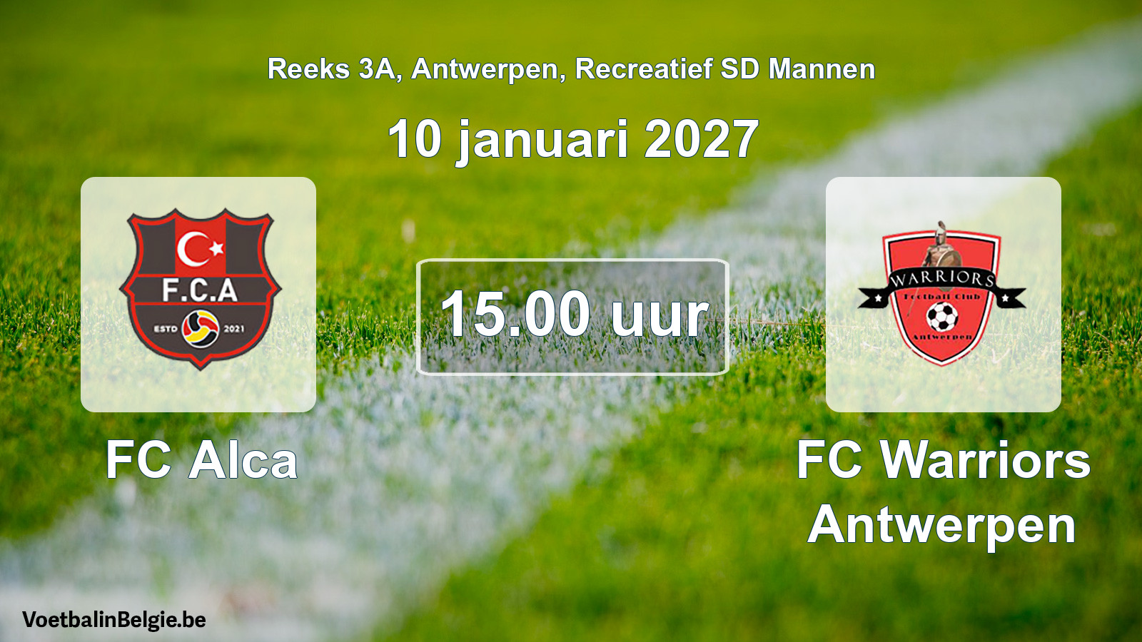 Scheduled match recreational sd men football: FC Alca - FC Warriors Antwerpen (10 January 2027)