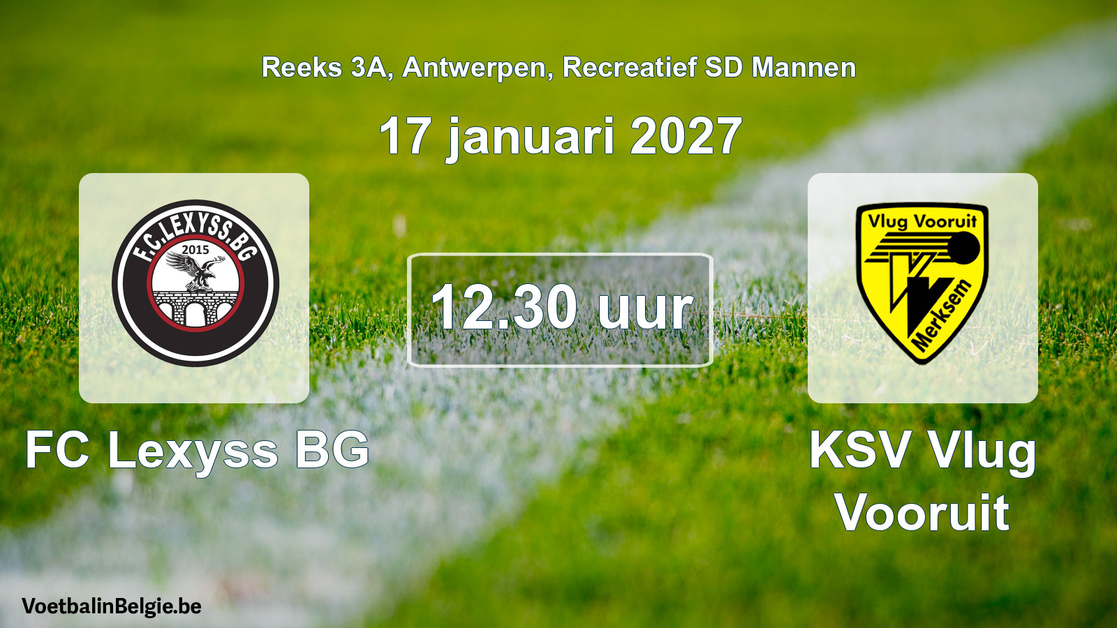 Scheduled match recreational sd men football: FC Lexyss BG - KSV Vlug Vooruit (17 January 2027)