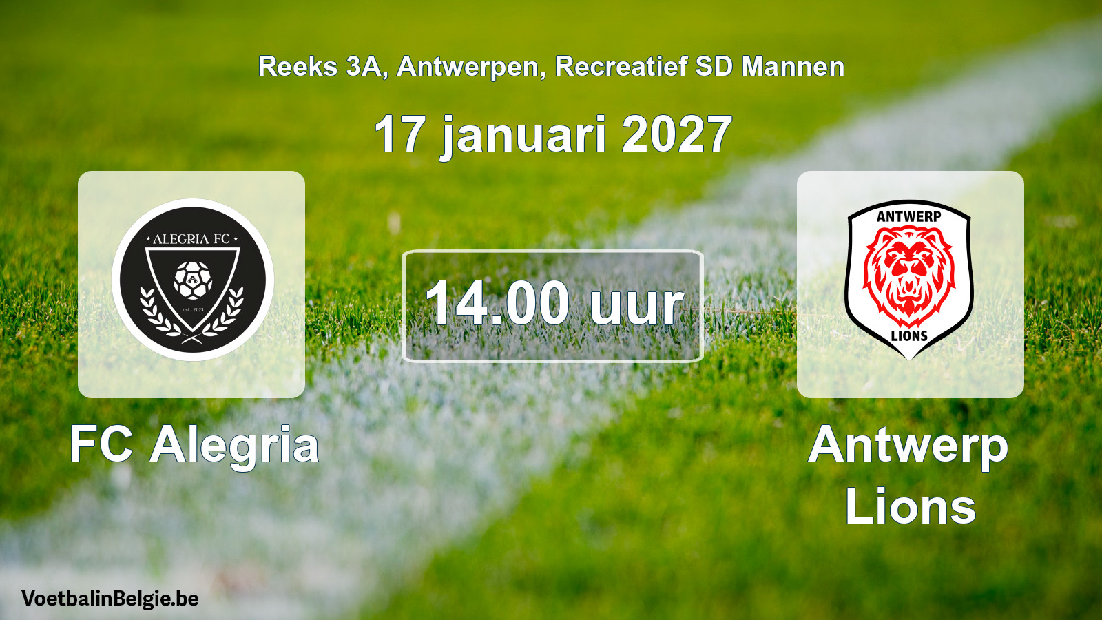 Match prévu football récréatif sd hommes: FC Alegria - Antwerp Lions (17 janvier 2027)
