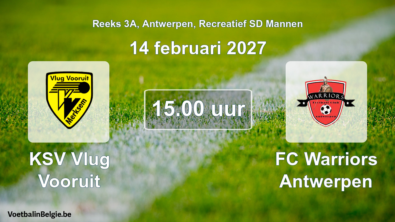 Scheduled match recreational sd men football: KSV Vlug Vooruit - FC Warriors Antwerpen (14 February 2027)