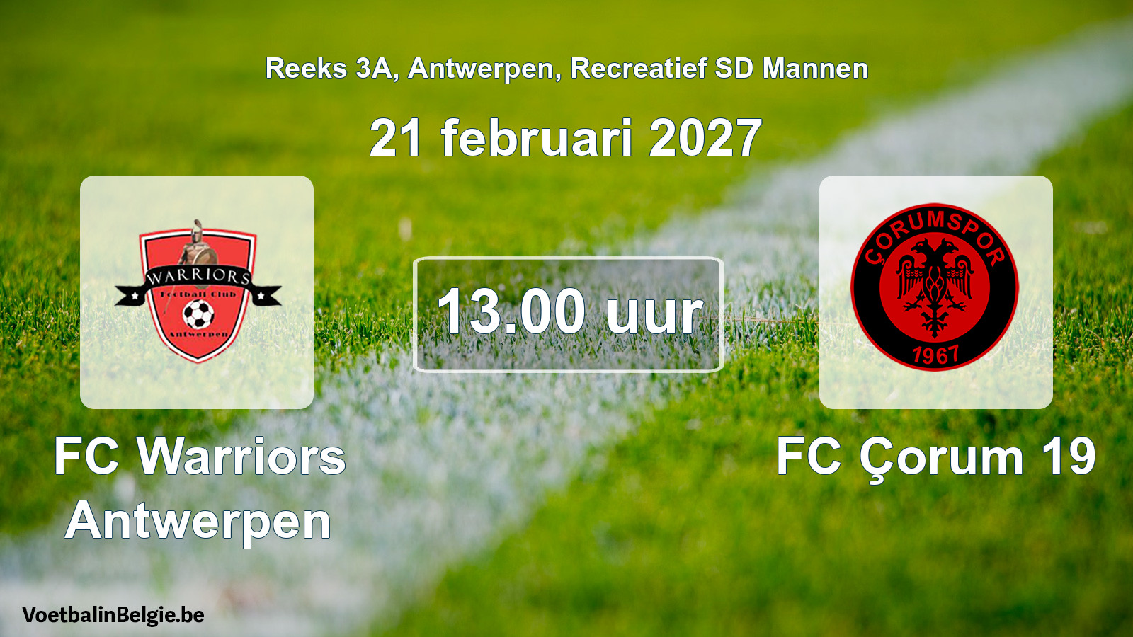 Scheduled match recreational sd men football: FC Warriors Antwerpen - FC Çorum 19 (21 February 2027)