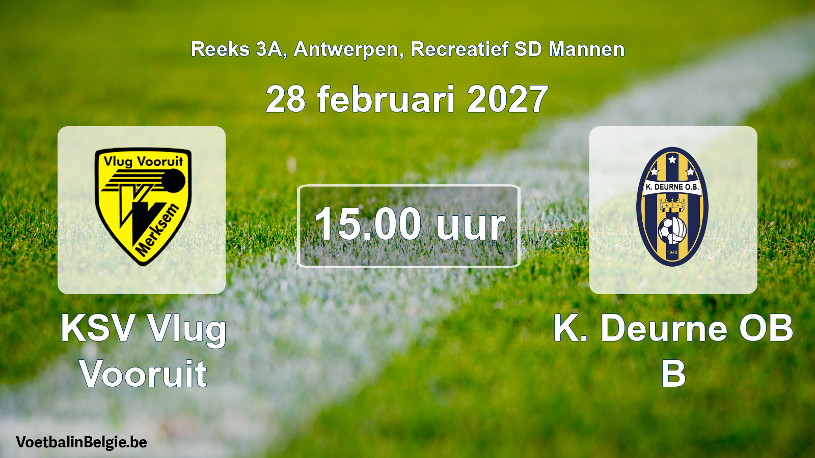 Geplantes Spiel freizeit sd männer-Fußball: KSV Vlug Vooruit - K. Deurne OB B (28 Februar 2027)