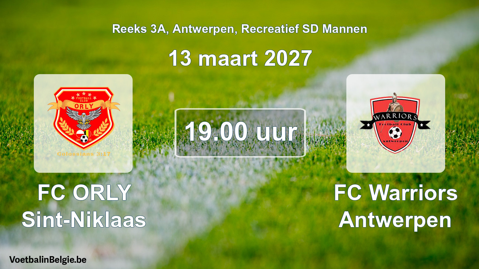 Scheduled match recreational sd men football: FC ORLY Sint-Niklaas - FC Warriors Antwerpen (13 March 2027)