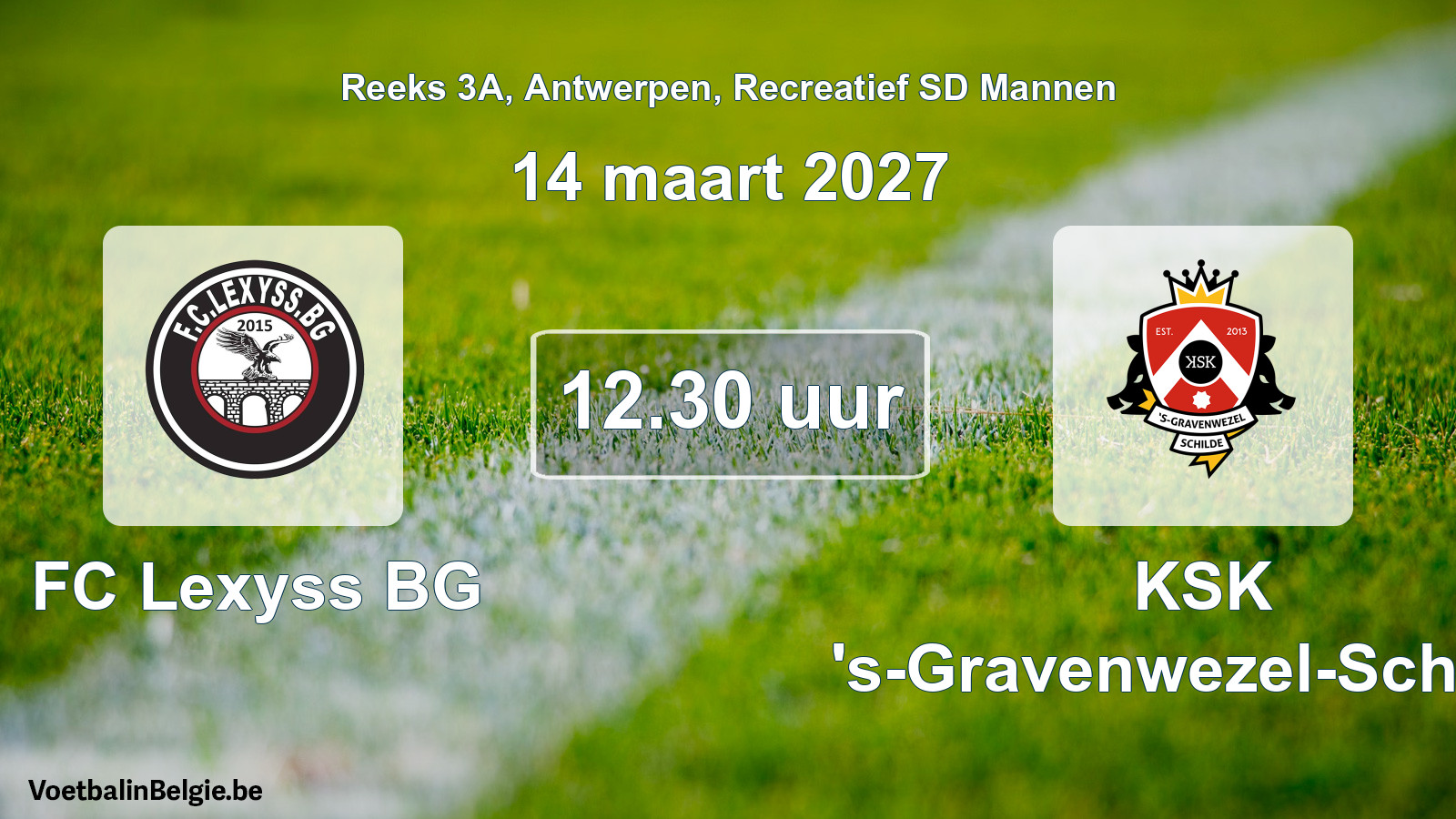 Scheduled match recreational sd men football: FC Lexyss BG - KSK 's-Gravenwezel-Schilde (14 March 2027)