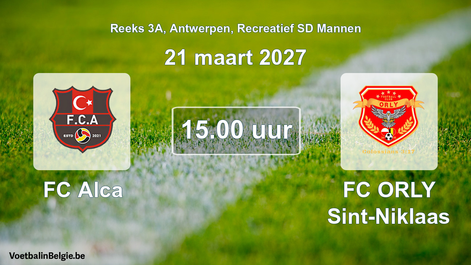 Scheduled match recreational sd men football: FC Alca - FC ORLY Sint-Niklaas (21 March 2027)