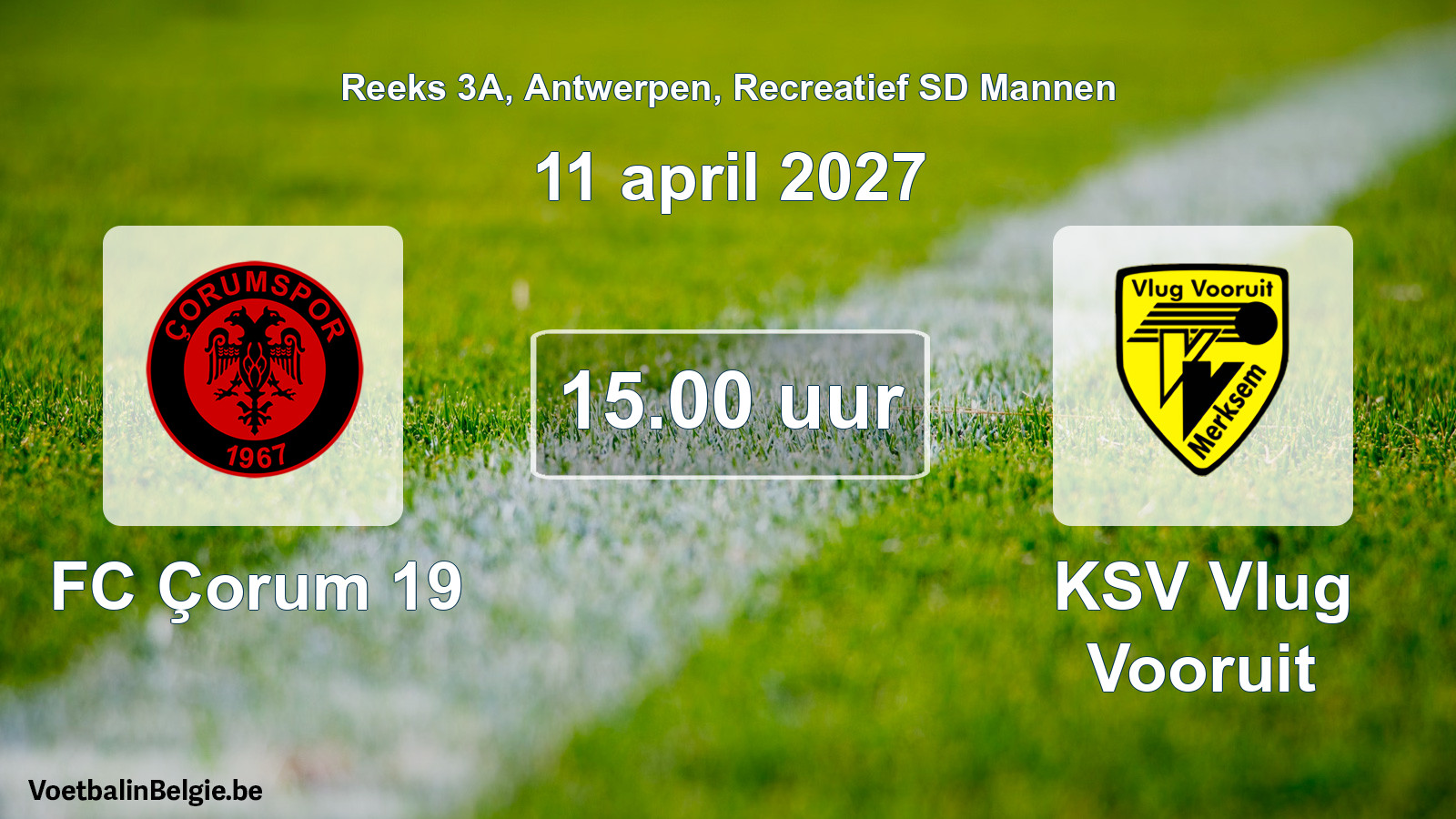 Scheduled match recreational sd men football: FC Çorum 19 - KSV Vlug Vooruit (11 April 2027)