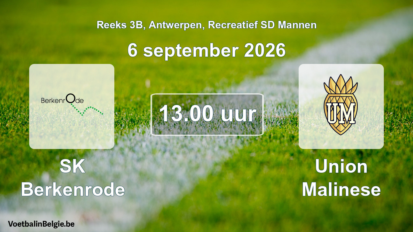 Scheduled match recreational sd men football: SK Berkenrode - Union Malinese (6 September 2026)