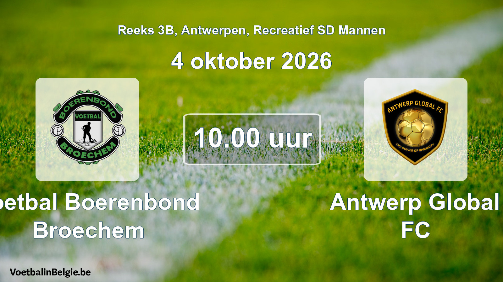 Scheduled match recreational sd men football: Voetbal Boerenbond Broechem - Antwerp Global FC (4 October 2026)