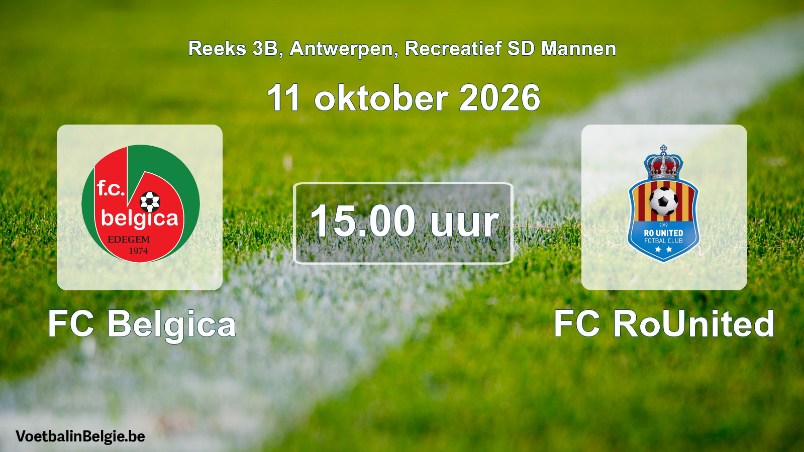 Scheduled match recreational sd men football: FC Belgica - FC RoUnited (11 October 2026)